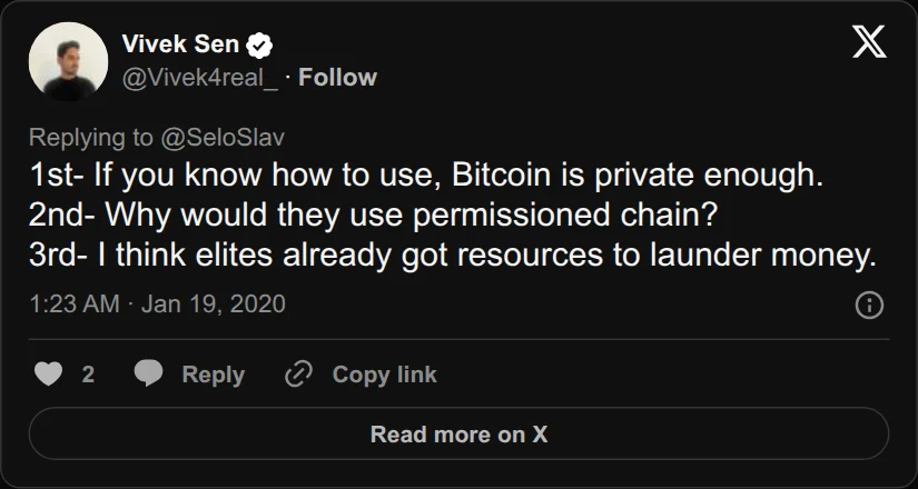Archival rendering of an X post by Vivek Sen: “1st- If you know how to use, Bitcoin is private enough. 2nd- Why would they use permissioned chain? 3rd- I think elites already got…”