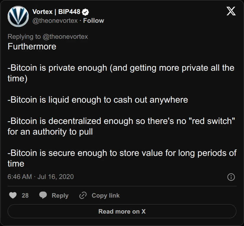Archival rendering of an X post by Vortex | BIP448: “Furthermore -Bitcoin is private enough (and getting more private all the time) -Bitcoin is liquid enough to cash out anywhere -Bitcoin is decentralized enough…”