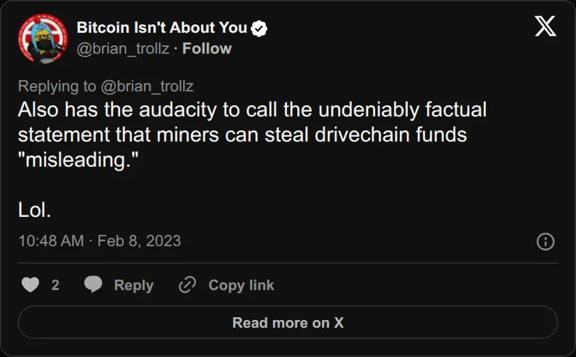 Archival rendering of an X post by Bitcoin Isn't About You: “Also has the audacity to call the undeniably factual statement that miners can steal drivechain funds "misleading." Lol.”