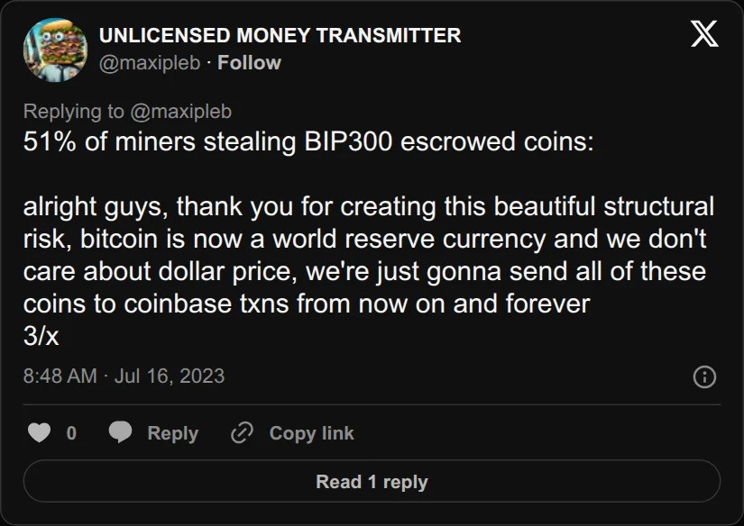 Archival rendering of an X post by UNLICENSED MONEY TRANSMITTER: “51% of miners stealing BIP300 escrowed coins: alright guys, thank you for creating this beautiful structural risk, bitcoin is now a world reserve currency…”