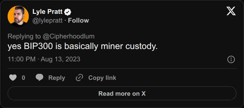 Archival rendering of an X post by Lyle Pratt: “yes BIP300 is basically miner custody.”
