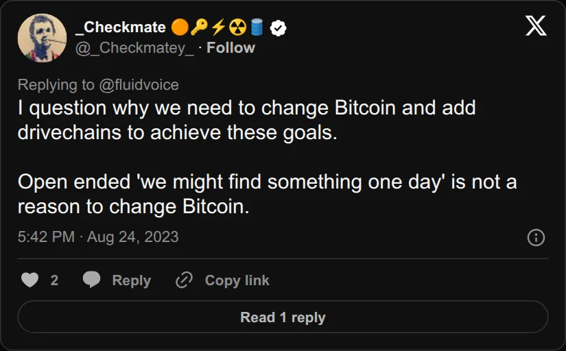 Archival rendering of an X post by Checkmate: “I question why we need to change Bitcoin and add drivechains to achieve these goals.”