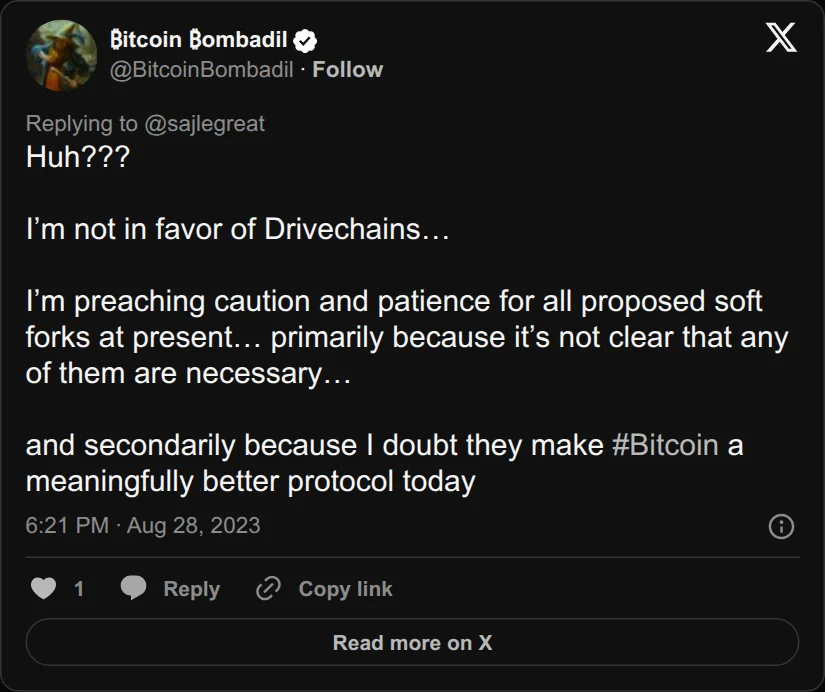 Archival rendering of an X post by ₿itcoin ₿ombadil: “Huh??? I’m not in favor of Drivechains… I’m preaching caution and patience for all proposed soft forks at present… primarily because it’s not clear…”