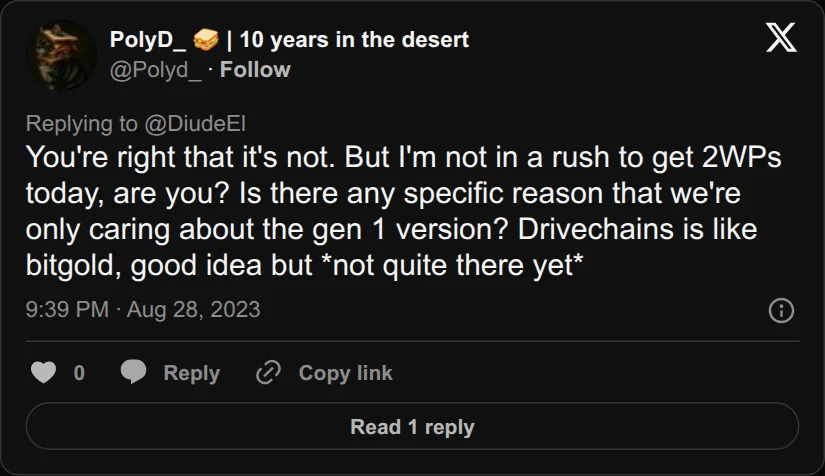 Archival rendering of an X post by PolyD: “I’m not in a rush to get 2WPs today … Drivechains is like bitgold, good idea but not quite there yet.”