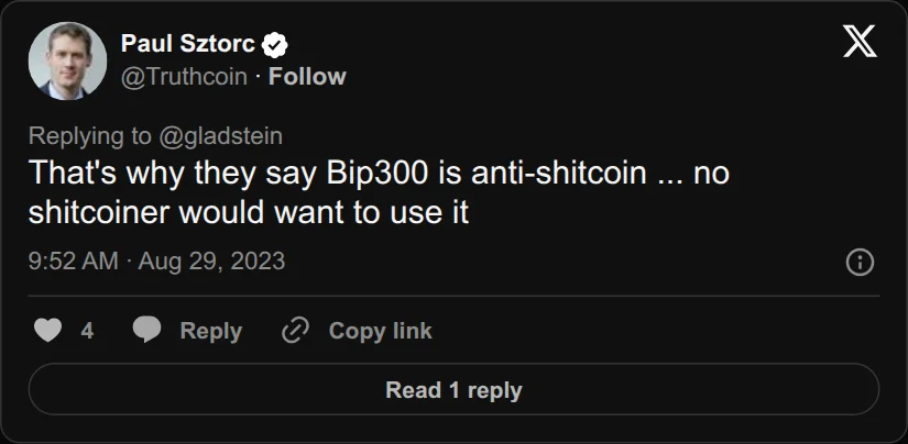 Archival rendering of an X post by Paul Sztorc: “@gladstein That's why they say Bip300 is anti-shitcoin ... no shitcoiner would want to use it”