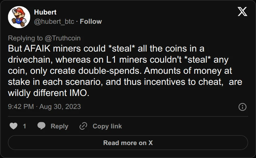Archival rendering of an X post by Hubert: “But AFAIK miners could *steal* all the coins in a drivechain, whereas on L1 miners couldn't *steal* any coin, only create double-spends. Amounts of…”