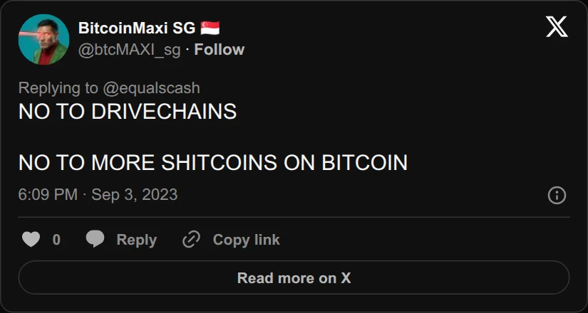 Archival rendering of an X post by BitcoinMaxi SG 🇸🇬: “NO TO DRIVECHAINS NO TO MORE SHITCOINS ON BITCOIN”