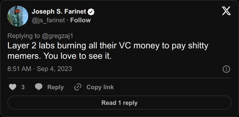 Archival rendering of an X post by Joseph S. Farinet: “Layer 2 labs burning all their VC money to pay shitty memers.”