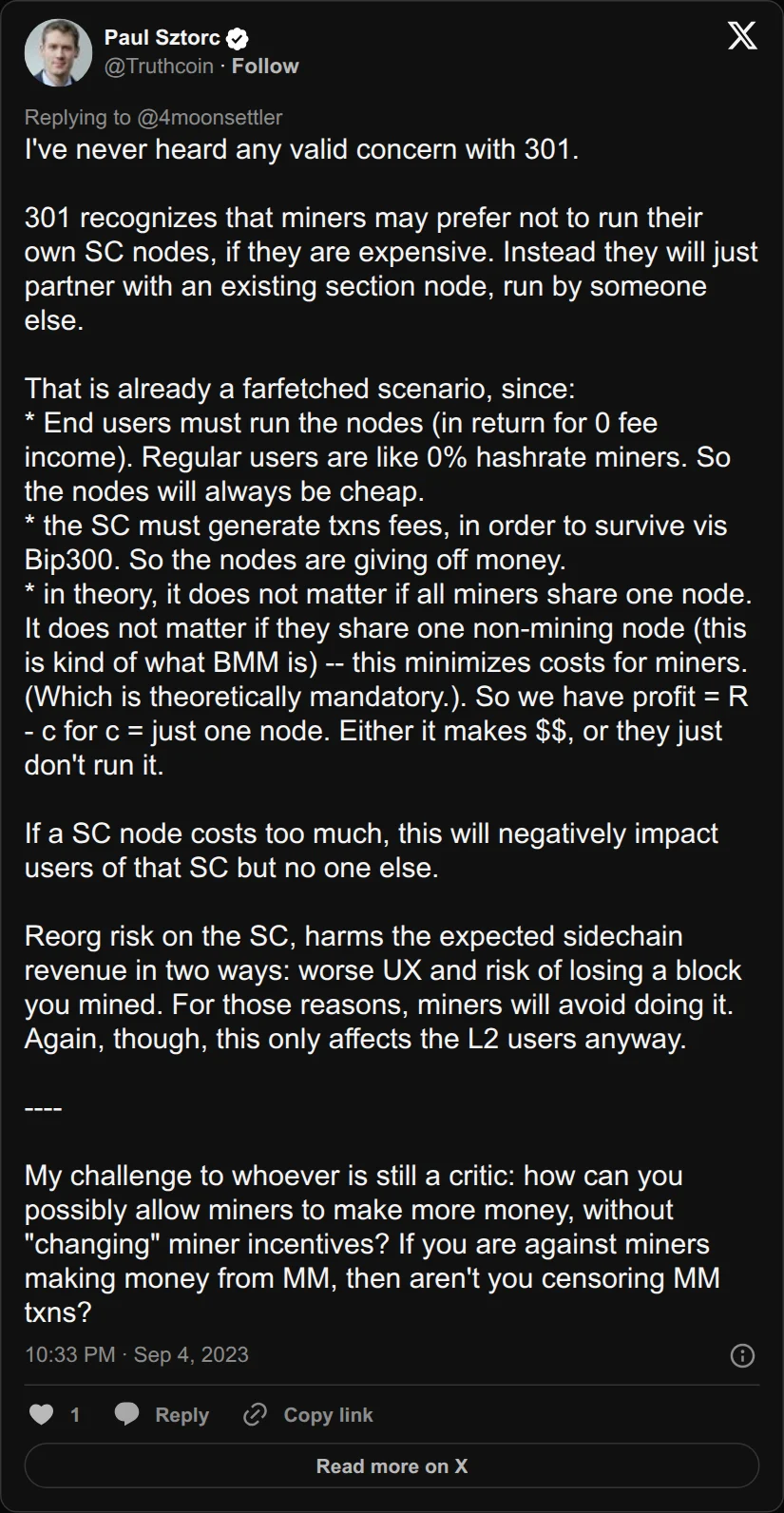 Archival rendering of an X post by Paul Sztorc: “@4moonsettler I've never heard any valid concern with 301. 301 recognizes that miners may prefer not to run their own SC nodes, if they are expensive. Instead they will just partner with an existing section node, run by someone else. That is already a farfetched scenario, since: * End users”