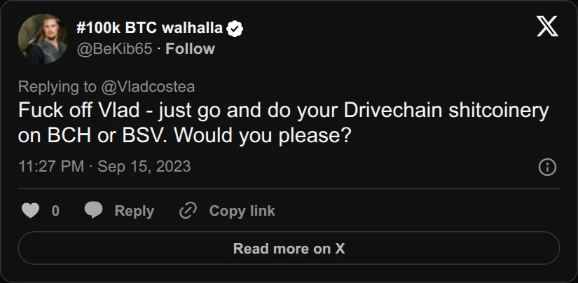 Archival rendering of an X post by #100k BTC walhalla: “Fuck off Vlad - just go and do your Drivechain shitcoinery on BCH or BSV. Would you please?”