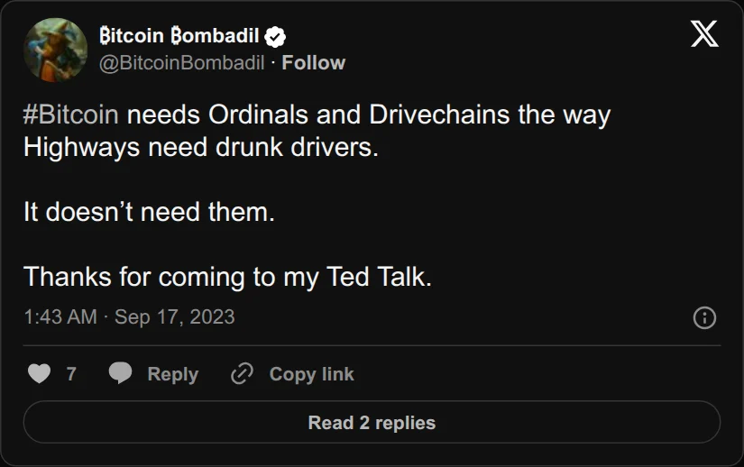 Archival rendering of an X post by ₿itcoin ₿ombadil: “#Bitcoin needs Ordinals and Drivechains the way Highways need drunk drivers. It doesn’t need them. Thanks for coming to my Ted Talk.”