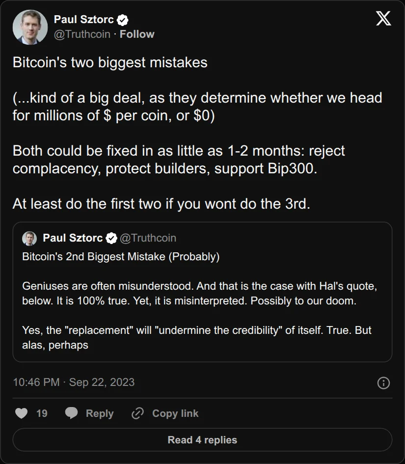 Archival rendering of an X post by Paul Sztorc: “Bitcoin's two biggest mistakes (...kind of a big deal, as they determine whether we head for millions of $ per coin, or $0) Both could be fixed in as little as 1-2 months: reject complacency, protect builders, support Bip300. At least do the first two if you wont do the 3rd. https://t.co/xRAlRp0aCb”