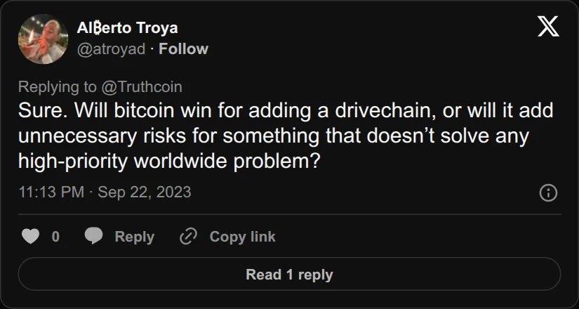 Archival rendering of an X post by Al₿erto Troya: “Sure. Will bitcoin win for adding a drivechain, or will it add unnecessary risks for something that doesn’t solve any high-priority worldwide problem?”