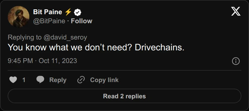 Archival rendering of an X post by Bit Paine ⚡️: “You know what we don’t need? Drivechains.”