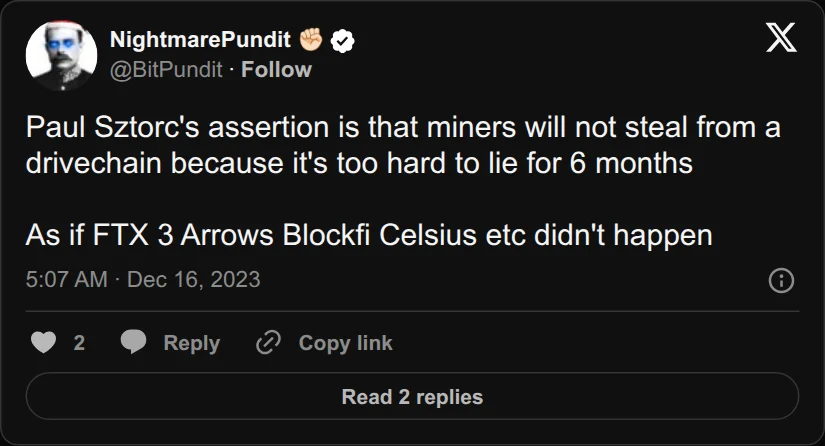 Archival rendering of an X post by NightmarePundit: “Paul Sztorc’s assertion is that miners will not steal from a drivechain because it’s too hard to lie for six months.”