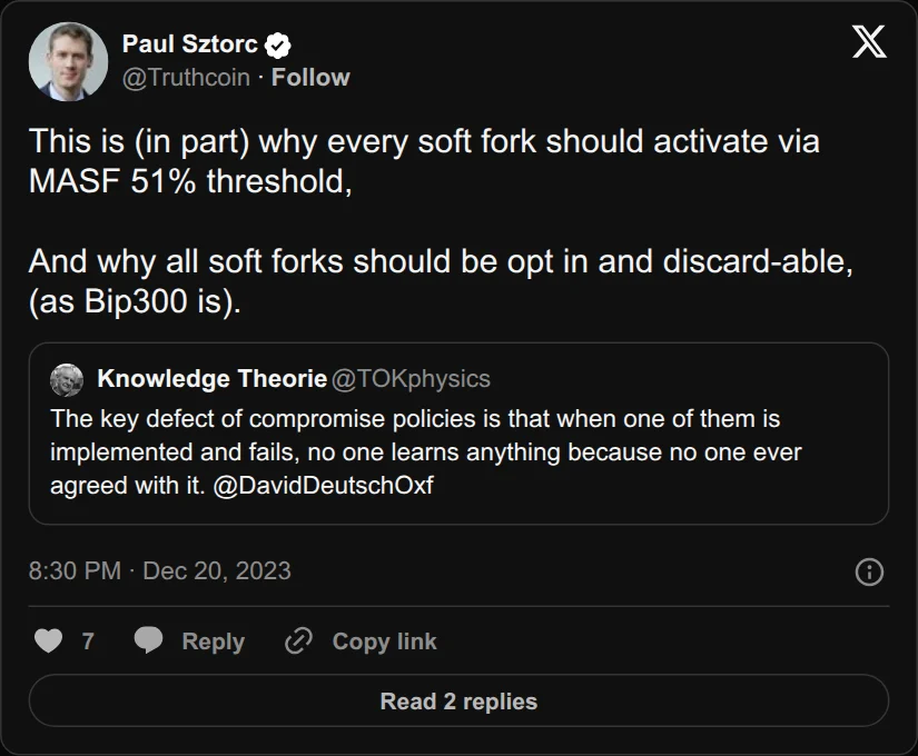 Archival rendering of an X post by Paul Sztorc: “This is (in part) why every soft fork should activate via MASF 51% threshold, And why all soft forks should be opt in and discard-able, (as Bip300 is). https://t.co/iesjQEzHSh”