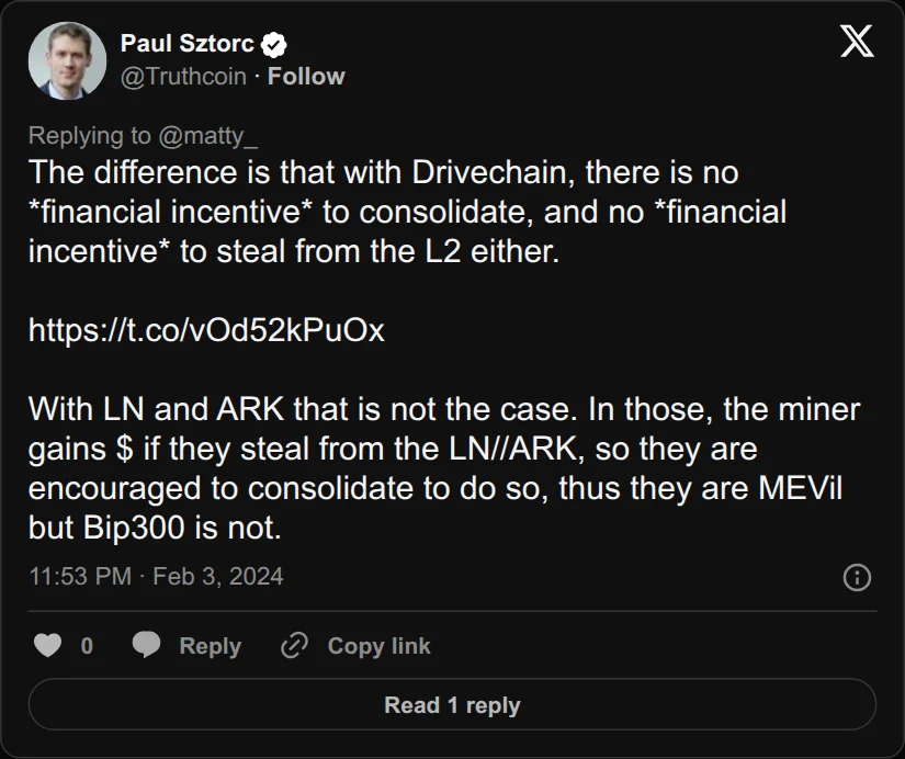 Archival rendering of an X post by Paul Sztorc: “@matty_ @muthusleuths @TheBlueMatt The difference is that with Drivechain, there is no *financial incentive* to consolidate, and no *financial incentive* to steal from the L2 either. https://t.co/K6A0YgFGcE With LN and ARK that is not the case. In those, the miner gains $ if they steal from the LN//ARK, so they”