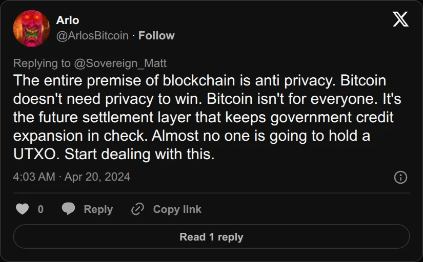 Archival rendering of an X post by Arlo: “Bitcoin doesn’t need privacy to win. Bitcoin isn’t for everyone.”