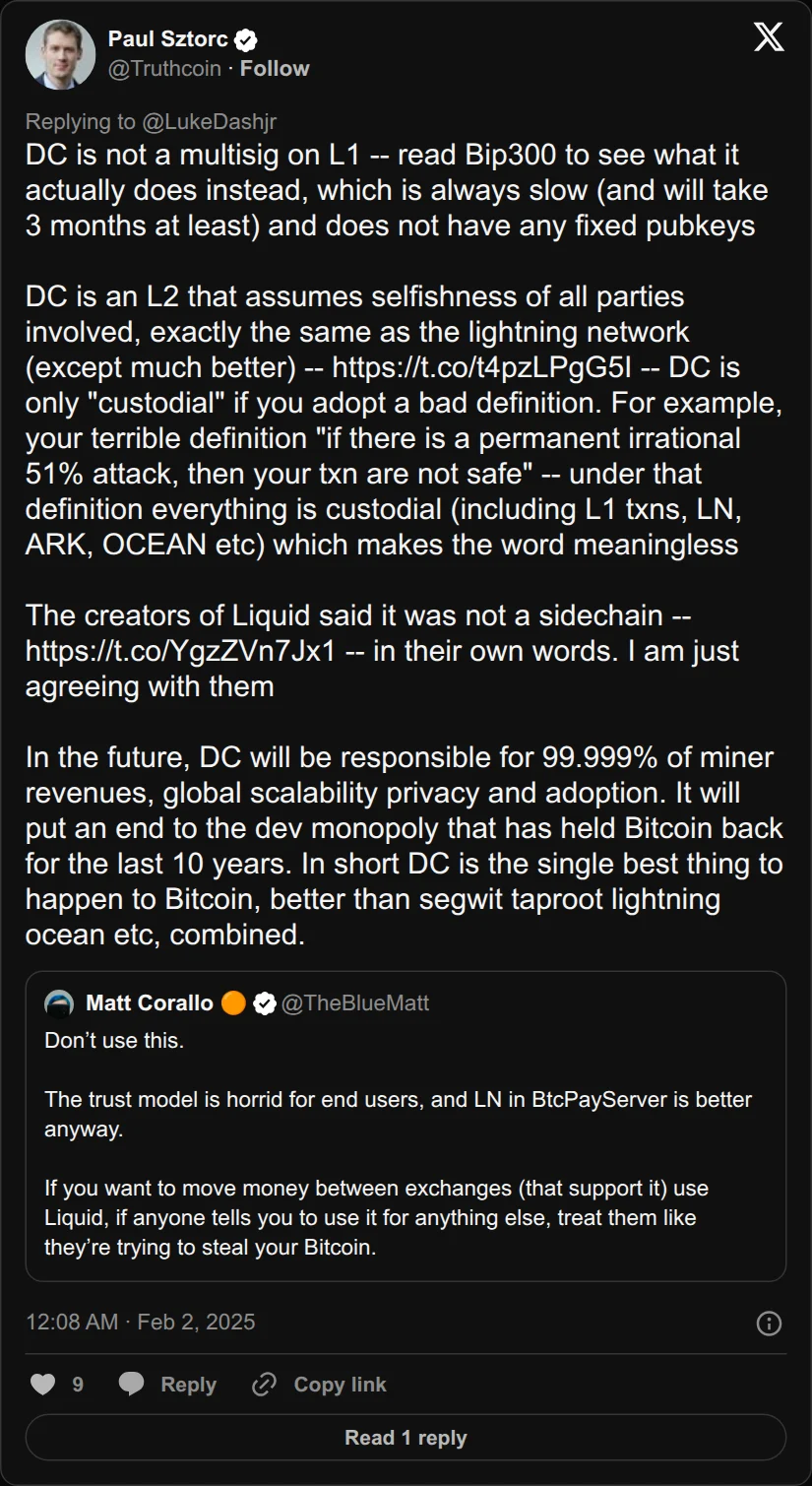 Archival rendering of an X post by Paul Sztorc: “@LukeDashjr DC is not a multisig on L1 -- read Bip300 to see what it actually does instead, which is always slow (and will take 3 months at least) and does not have any fixed pubkeys DC is an L2 that assumes selfishness of all parties involved, exactly the same as the lightning network https://t.co/bhlbdFAV8d”