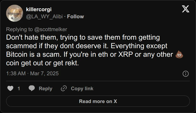 Archival rendering of an X post by killercorgi: “Don't hate them, trying to save them from getting scammed if they dont deserve it. Everything except Bitcoin is a scam. If you're in…”