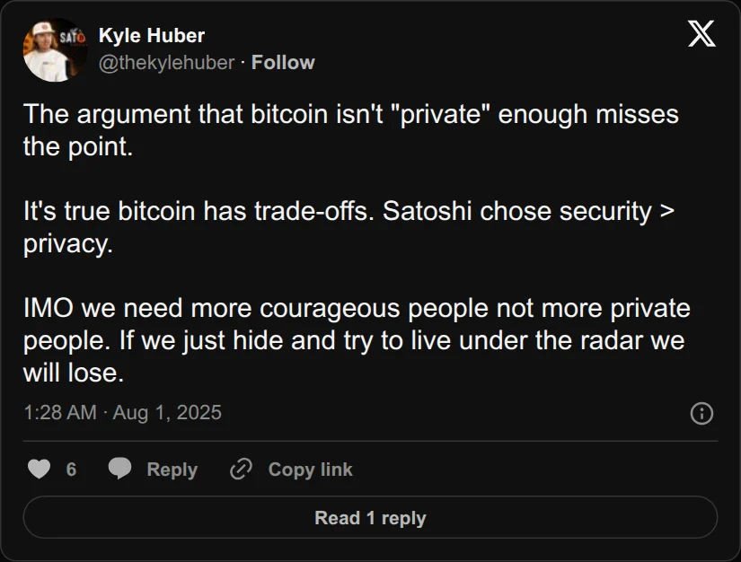 Archival rendering of an X post by Kyle Huber: “The argument that bitcoin isn't "private" enough misses the point. It's true bitcoin has trade-offs. Satoshi chose security > privacy. IMO we need more…”