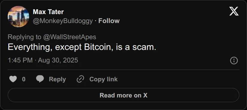 Archival rendering of an X post by Max Tater: “Everything, except Bitcoin, is a scam.”