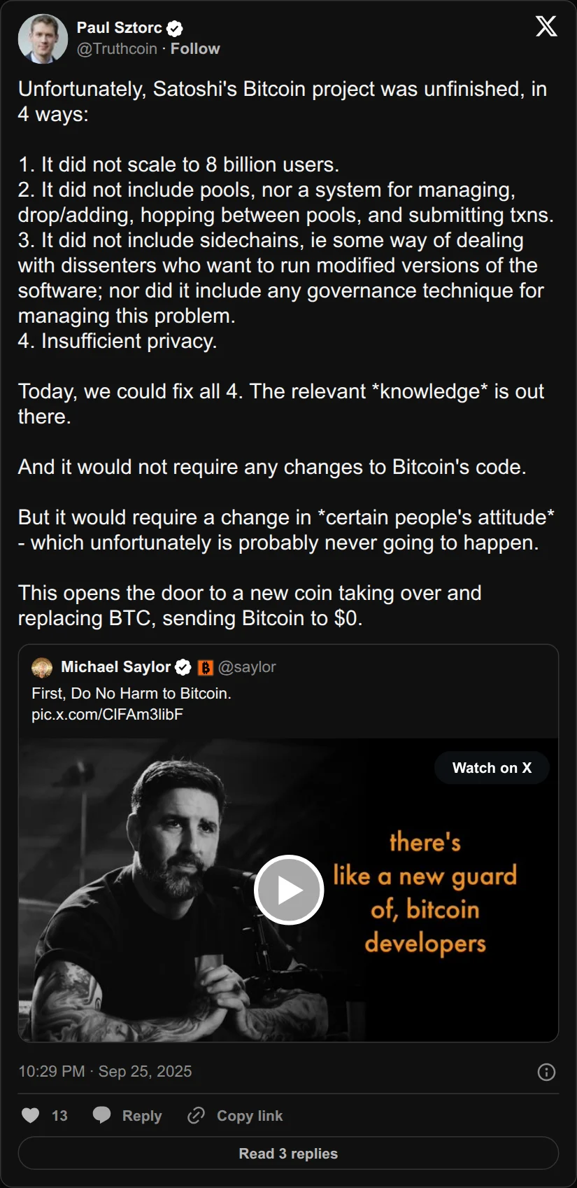 Archival rendering of an X post by Paul Sztorc: “Unfortunately, Satoshi's Bitcoin project was unfinished, in 4 ways: 1. It did not scale to 8 billion users. 2. It did not include pools, nor a system for managing, drop/adding, hopping between pools, and submitting txns. 3. It did not include sidechains, ie some way of dealing https://t.co/1Hhf25I0ux”