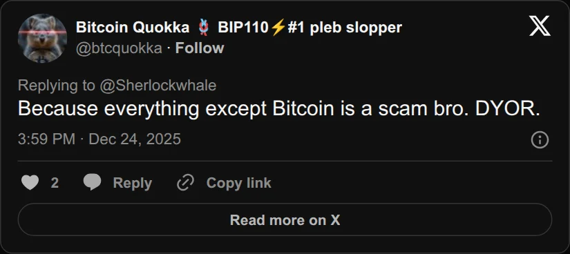 Archival rendering of an X post by Bitcoin Quokka 🪢 BIP110⚡️#1 pleb slopper: “Because everything except Bitcoin is a scam bro. DYOR.”